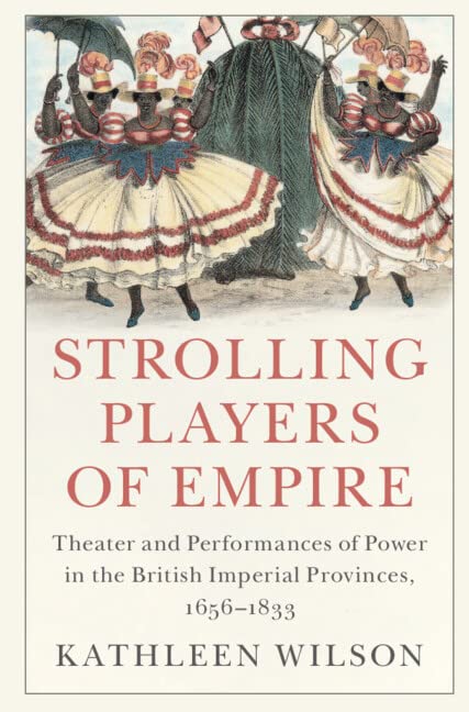 kathleen wilson strolling players of empire book