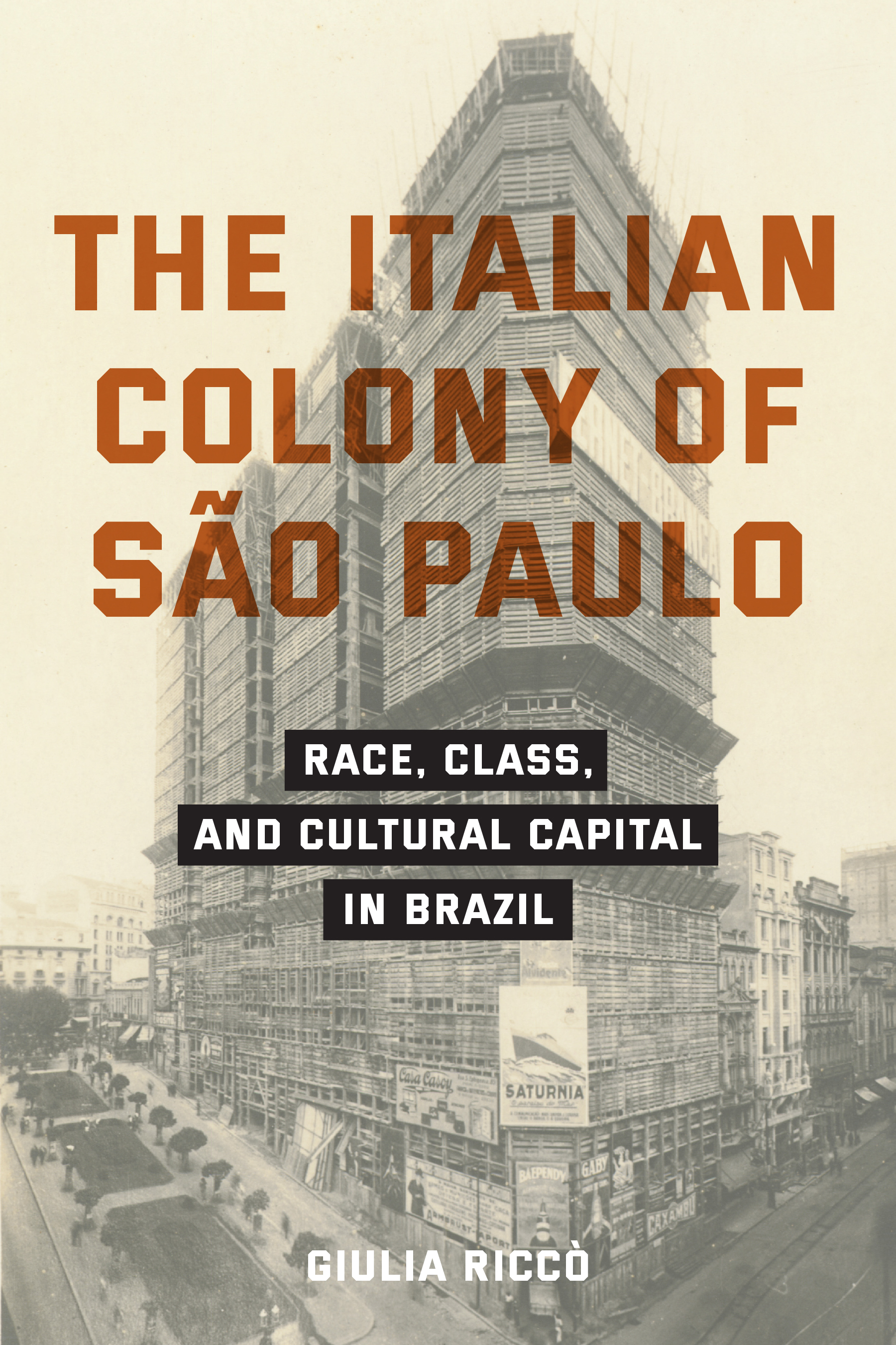 image of the book cover of "the italian colony of são paulo" by giulia riccò. It features a snapshot of the city some decades ago.